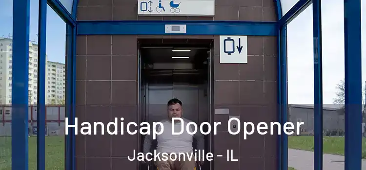 Handicap Door Opener Jacksonville - IL