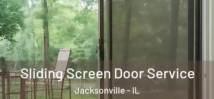 Sliding Screen Door Service Jacksonville - IL
